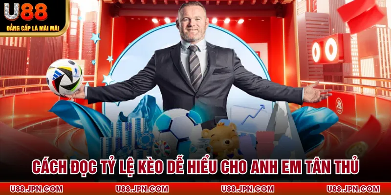 Cách đọc tỷ lệ kèo dễ hiểu cho anh em tân thủ