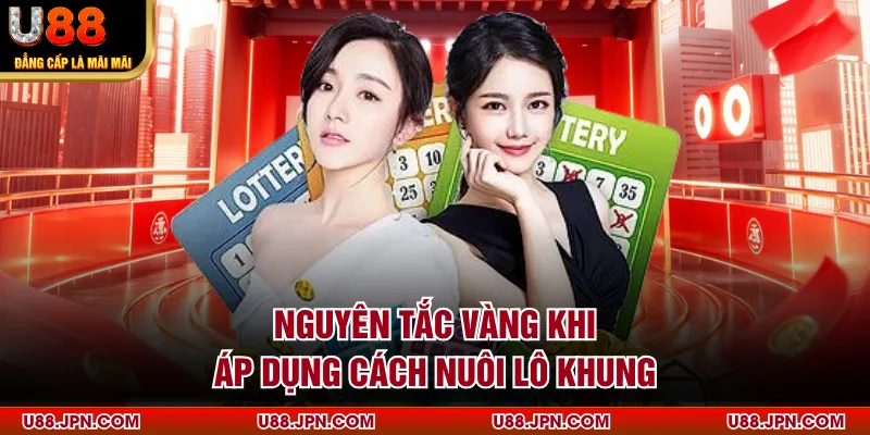 Nguyên tắc vàng khi áp dụng cách nuôi lô khung
