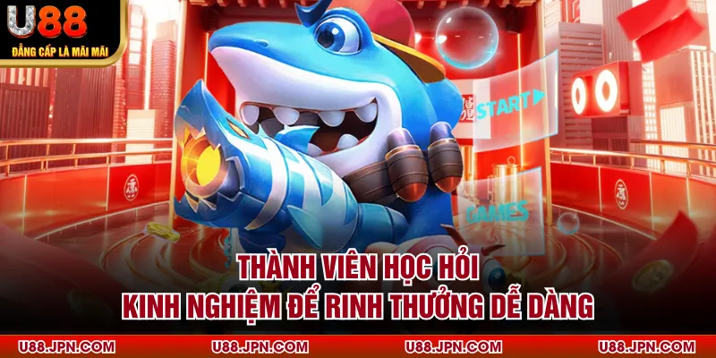 Thành viên học hỏi kinh nghiệm để rinh thưởng dễ dàng